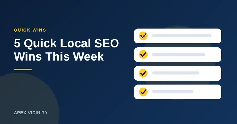 Blog graphic reading "5 Quick Local SEO Wins This Week"